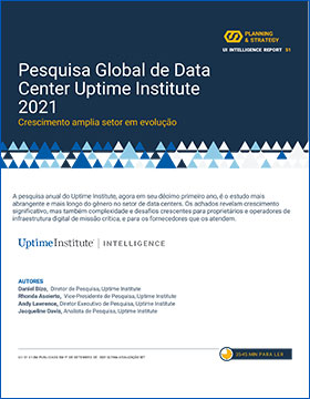 Report: Uptime Institute's 2021 Data Center Industry Survey (Portuguese)